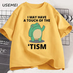 I May Have A Touch of The Tism Funny T Shirt Autism Retro T-Shirt Short Sleeve Tshirt Casual Men O-neck Cotton T Shirt Tee Tops