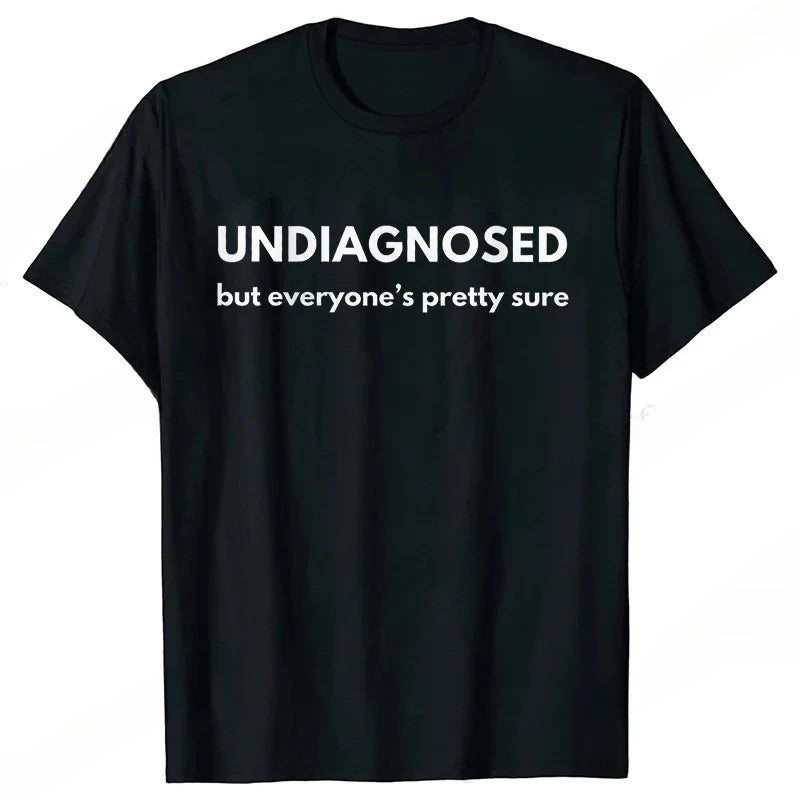 Undiagnosed But Everyone Is Pretty Sure Autism T-Shirt for Women Clothing Funny Weird Sarcastic Quote Graphic Y2k Hip Hop Tops