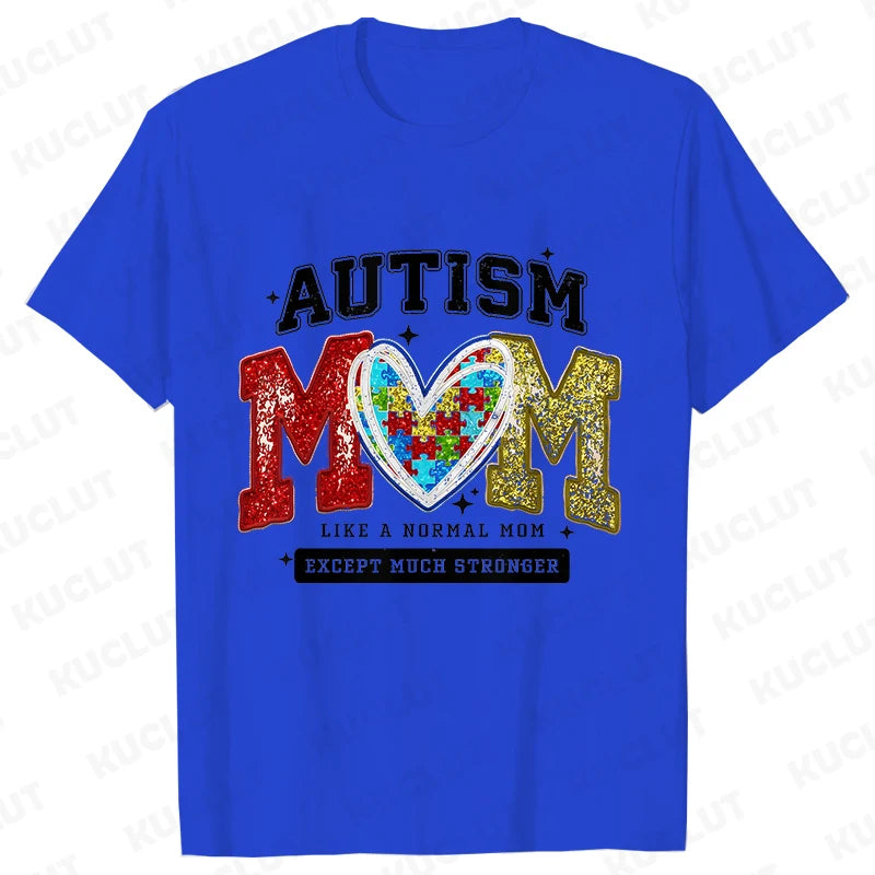 Autism Awareness Neurodiversity T-shirts for Women Autism Mom Like Normal Mom Except Much Stronger Tshirts Autism Mama Gift