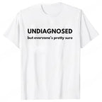 Undiagnosed But Everyone Is Pretty Sure Autism T-Shirt for Women Clothing Funny Weird Sarcastic Quote Graphic Y2k Hip Hop Tops