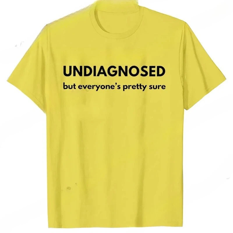 Undiagnosed But Everyone Is Pretty Sure Autism T-Shirt for Women Clothing Funny Weird Sarcastic Quote Graphic Y2k Hip Hop Tops