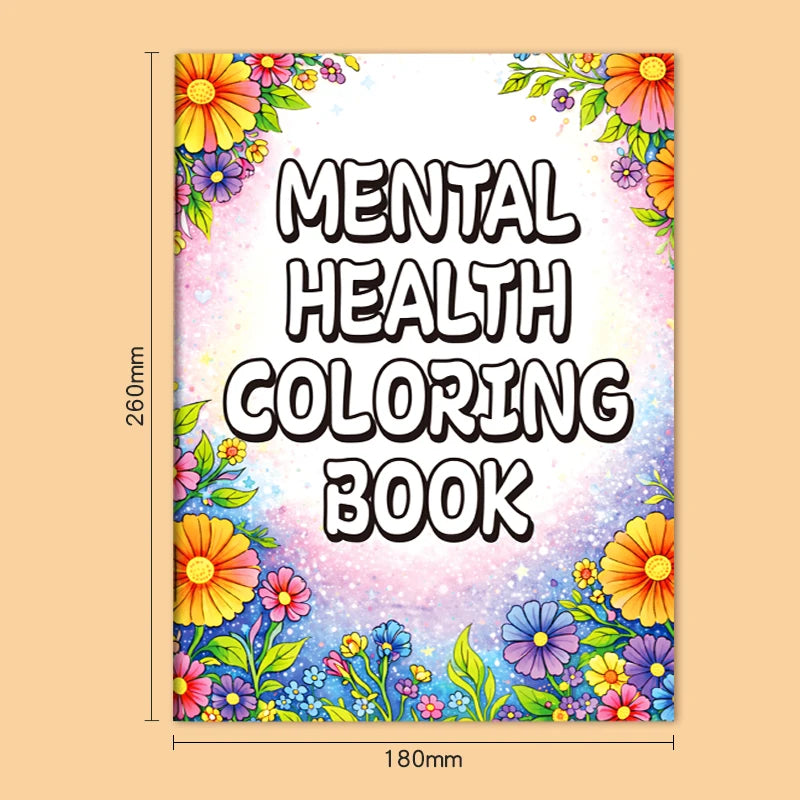 Mental Health Coloring Book for Adults, Beautiful Floral Stress Relief Coloring Pages, Inspirational Relaxing Art Therapy Book