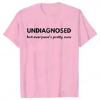 Undiagnosed But Everyone Is Pretty Sure Autism T-Shirt for Women Clothing Funny Weird Sarcastic Quote Graphic Y2k Hip Hop Tops