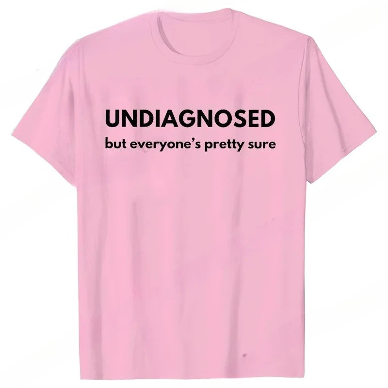 Undiagnosed But Everyone Is Pretty Sure Autism T-Shirt for Women Clothing Funny Weird Sarcastic Quote Graphic Y2k Hip Hop Tops