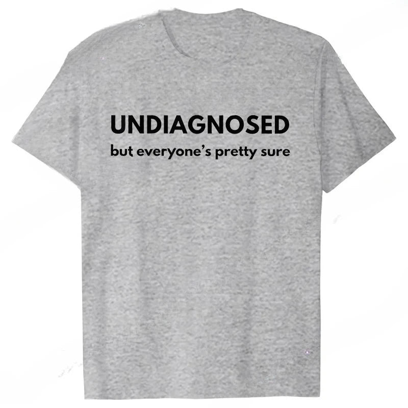 Undiagnosed But Everyone Is Pretty Sure Autism T-Shirt for Women Clothing Funny Weird Sarcastic Quote Graphic Y2k Hip Hop Tops